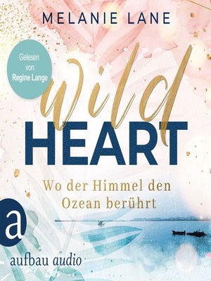 cover image of Wild Heart--Wo der Himmel den Ozean berührt